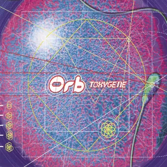 Toxygene by The Orb