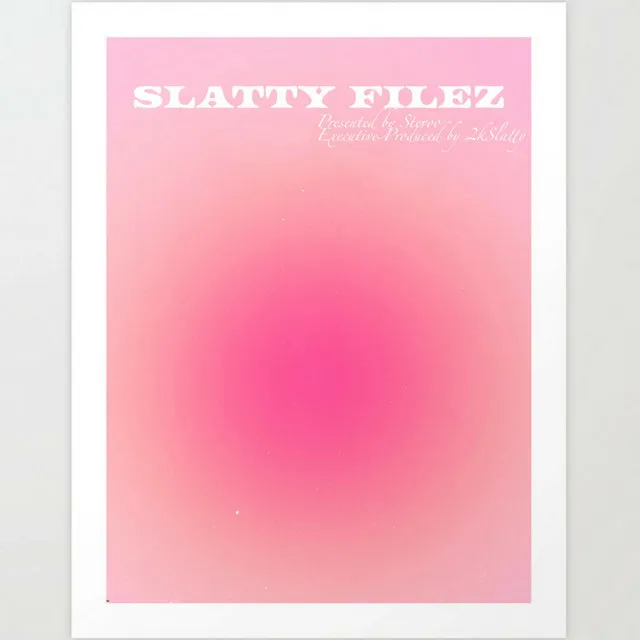 Vol.2 Slatty Filez