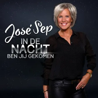 In De Nacht Ben Jij Gekomen by José Sep