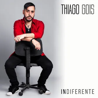 Indiferente by Thiago Gois