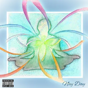 Nay Day by Nay Steez