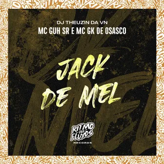 Jack de Mel by MC GK de Osasco