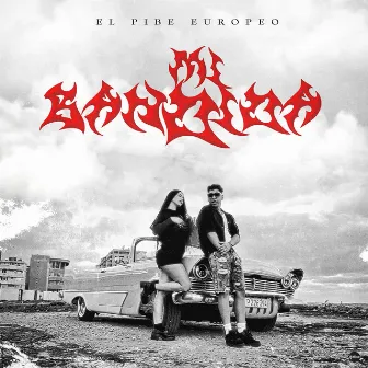 Mi Bandida by El Pibe Europeo