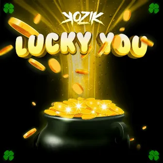 Lucky You by Kozik