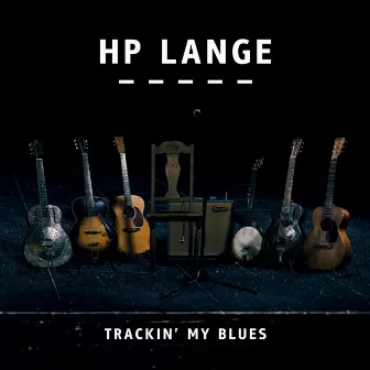 Trackin' My Blues by HP Lange