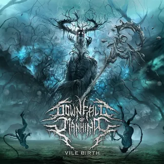 Vile Birth by Downfall of Mankind