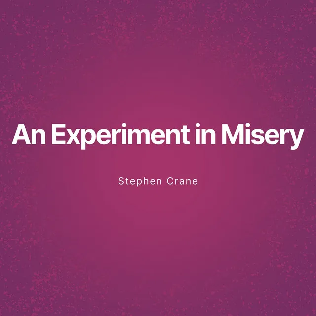 Chapter 2 - An Experiment in Misery