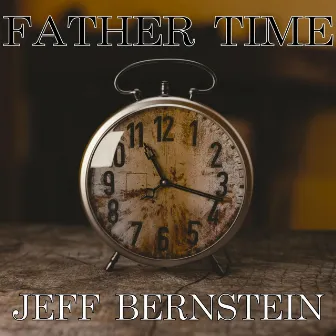 Father Time by Jeff Bernstein