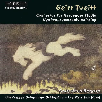 Tveitt: Hardanger Fiddle Concertos Nos. 1 and 2 / Nykken by Geirr Tveitt