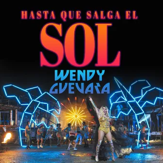 Hasta Que Salga el Sol by wendy guevara