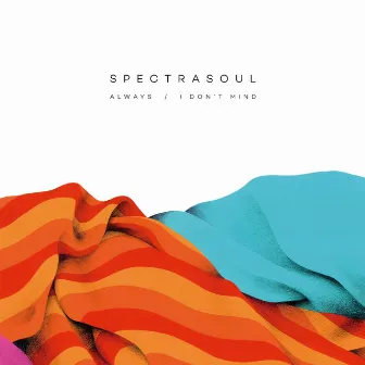 Always / I Don't Mind by SpectraSoul