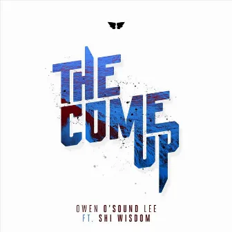 The Come Up by O'Sound