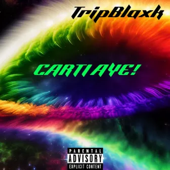 CARTI AYE! by TripBlaxk