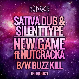 New Game / Buzz Kill by Sativa Dub