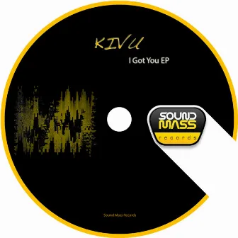 I Got You EP by Kivu