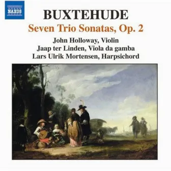 Buxtehude: Chamber Music (Complete), Vol. 2 - 7 Trio Sonatas, Op. 2 by Jaap ter Linden