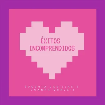 Éxitos Incomprendidos by Eugenio Casillas