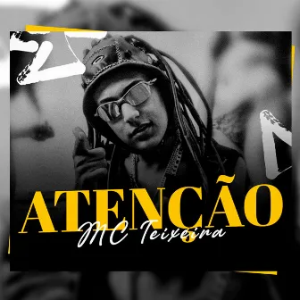 Atenção by MC Teixeira