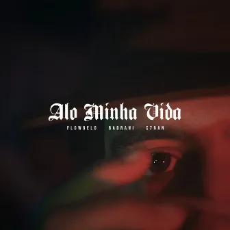 Alô Minha Vida by C7nan