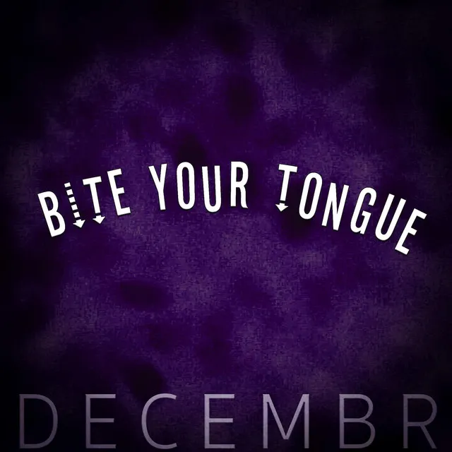 Bite Your Tongue