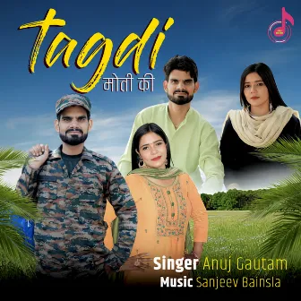 Tagdi Moti (Haryanvi Song) by Ankit Tyagi