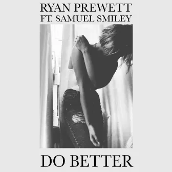 Do Better by Ryan Prewett