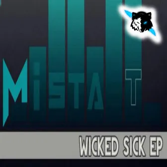 Wicked Sick by Mista T