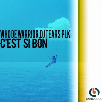 Cest Si Bon by Who De Warrior