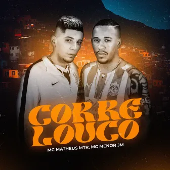 Corre Louco by Mc Menor JM