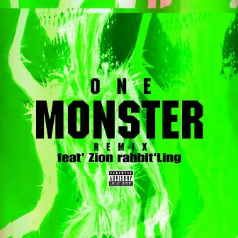 Monster (Remix) by ONE