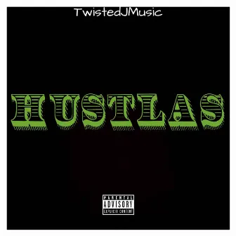 Hustlas by TwistedJmusic