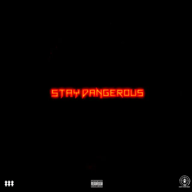 Stay Dangerous