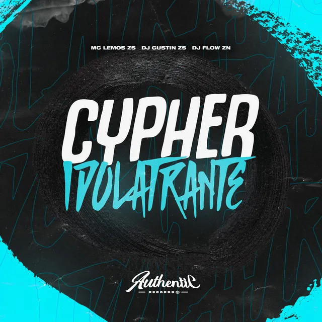 Cypher Idolatrante