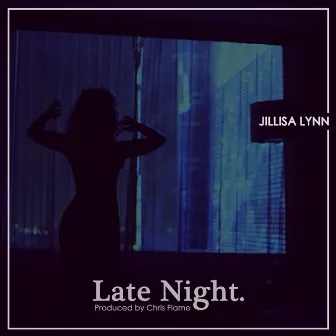 Late Night by Jillisa Lynn