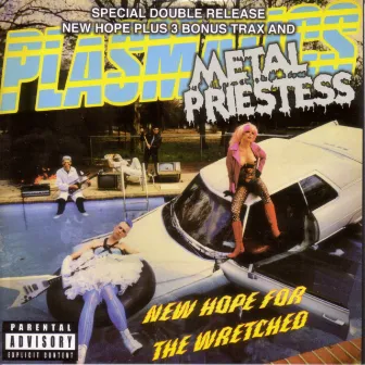 New Hope For The Wretched/Metal Priestess by Plasmatics