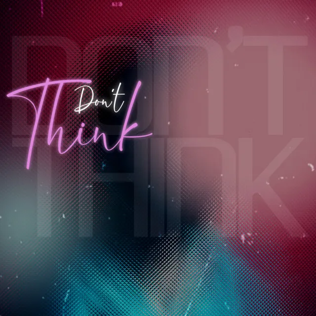 Don't Think