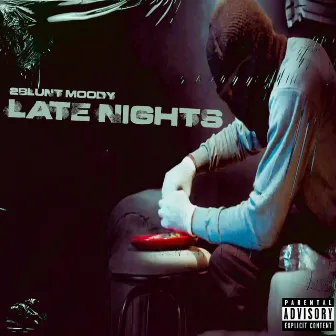 Late Nights by 2blunt Moody