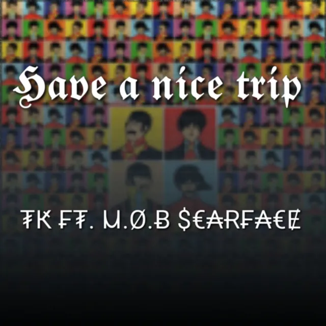 Have A Nice Trip