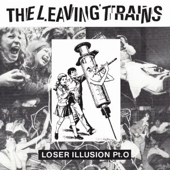 The Illusion, Pt. 0 by The Leaving Trains