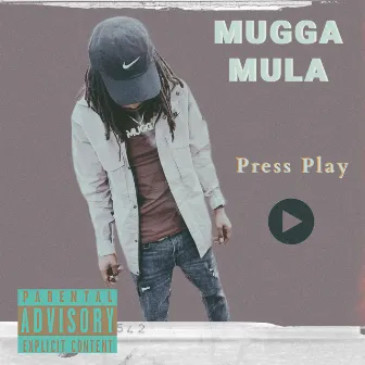 Press Play by Mugga Mula