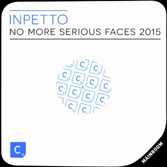 No More Serious Faces 2015 by Inpetto