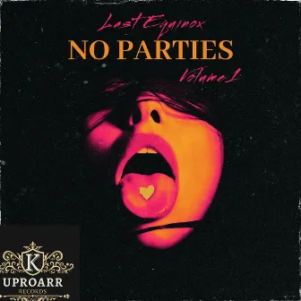 No Parties by Last Equinox