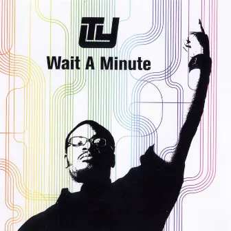 Wait A Minute by Ty