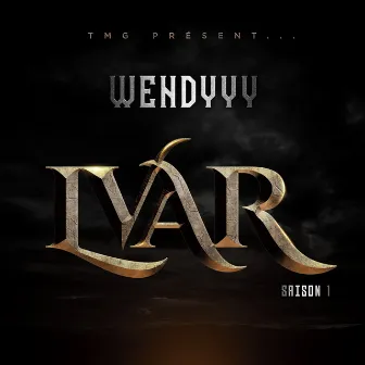 Lvar Saison 1 by Wendyyy