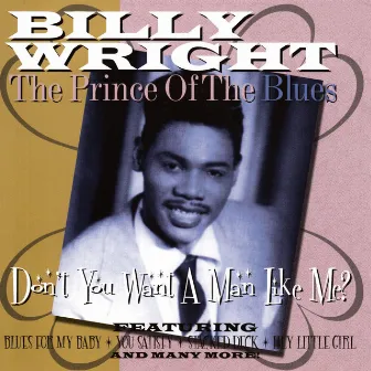 Do You Want A Man Like Me? by Billy Wright