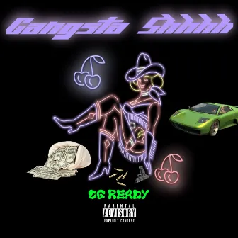 Gangsta shhhh by CG Ready