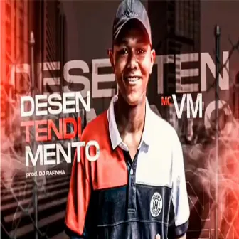 Desentendimento by MC VM