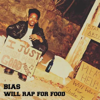 Will Rap for Food by Dakid Bias