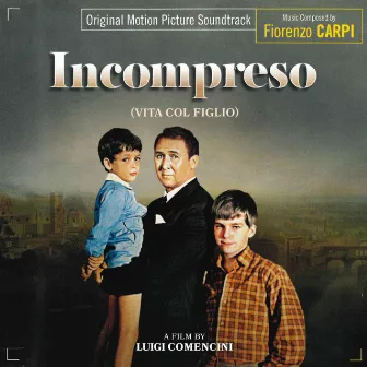 Incompreso (Original Motion Picture Soundtrack) by Fiorenzo Carpi