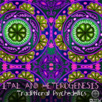 Traditional Psychedelics by Heterogenesis